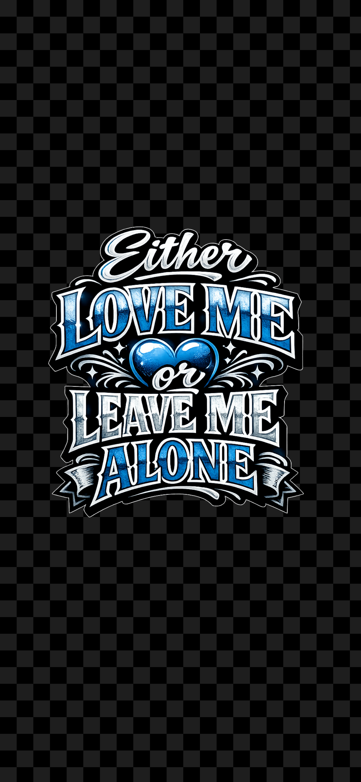 Love Me Or Leave Me Alone Tshirt